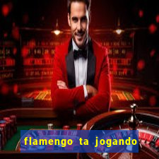 flamengo ta jogando em qual canal